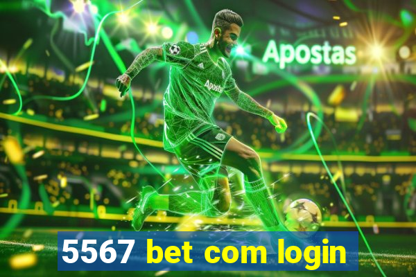 5567 bet com login